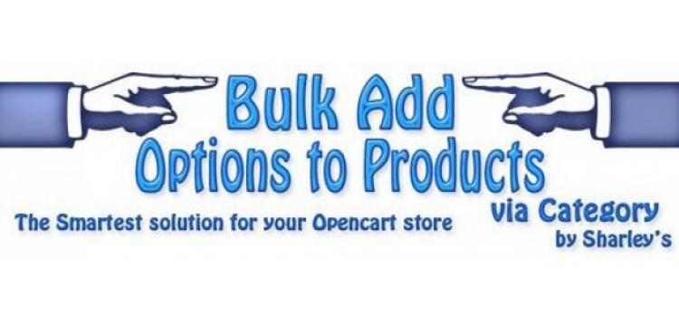 Item cover for download Bulk add Options to Products via Category OpenCart