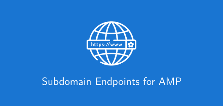 Item cover for download AMPforWP - Subdomain Endpoints for AMP