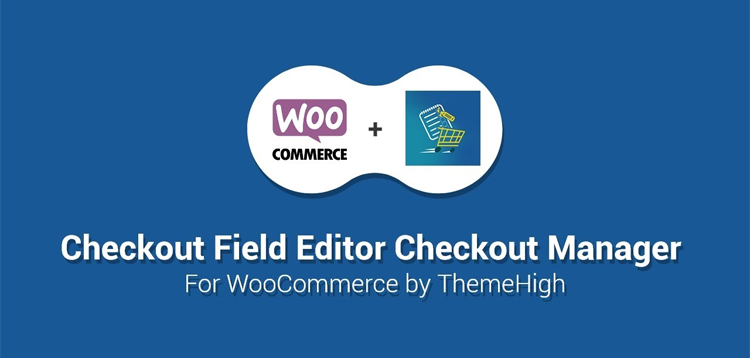 Item cover for download Themehigh Checkout Field Editor for WooCommerce